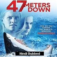 47 Meters Down (2017) Hindi Dubbed Full Movie Watch Online HD Print