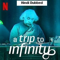 A Trip to Infinity (2022) Hindi Dubbed Full Movie Watch Online HD Print