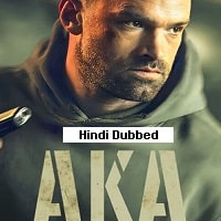 AKA (2023) Hindi Dubbed Full Movie Watch Online HD Print