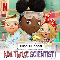 Ada Twist, Scientist (2022) Hindi Dubbed Season 3 Complete Watch Online HD Print