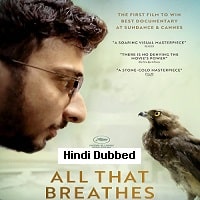 All That Breathes (2022) Hindi Dubbed Full Movie Watch Online HD Print