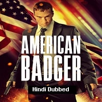 American Badger (2019) Hindi Dubbed Full Movie Watch Online HD Print