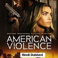 American Violence (2017) Hindi Dubbed Full Movie Watch Online HD Print