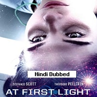 At First Light (2018) Hindi Dubbed Full Movie Watch Online HD Print