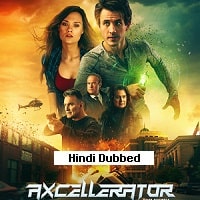 Axcellerator (2020) Hindi Dubbed Full Movie Watch Online HD Print