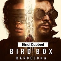 Bird Box Barcelona (2023) Hindi Dubbed Full Movie Watch Online HD Print