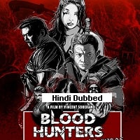 Blood Hunters: Rise of the Hybrids (2019) Hindi Dubbed Full Movie Watch Online HD Print