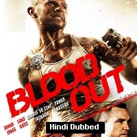 Blood Out (2011) Hindi Dubbed Full Movie Watch Online HD Print