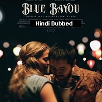 Blue Bayou (2021) Hindi Dubbed Full Movie Watch Online HD Print