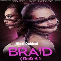 Braid (2018) Hindi Dubbed Full Movie Watch Online HD Print