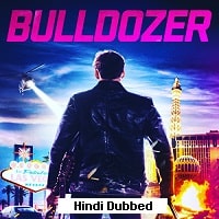 Bulldozer (2021) Hindi Dubbed Full Movie Watch Online HD Print