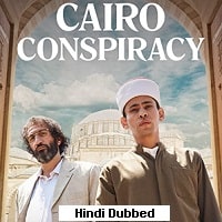 Cairo Conspiracy (2022) Hindi Dubbed Full Movie Watch Online HD Print