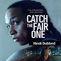 Catch the Fair One (2022) Hindi Dubbed Full Movie Watch Online HD Print