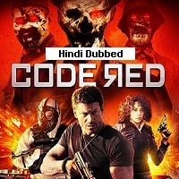 Code Red (2014) Hindi Dubbed Full Movie Watch Online HD Print