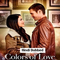 Colors of Love (2021) Hindi Dubbed Full Movie Watch Online HD Print