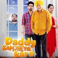 Daddy Samjheya Karo (2024) Punjabi Full Movie Full Movie