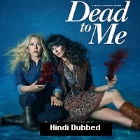 Dead to Me Hindi Dubbed Season 3 Watch Online