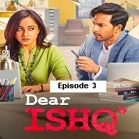 Dear Ishq (2023 EP 03) Hindi Season 1 Complete Watch Online HD Print