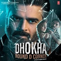 Dhokha – Round D Corner (2022) Hindi Full Movie Watch Online HD Print