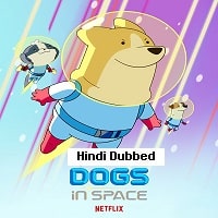 Dogs in Space Hindi Dubbed Season 2 Watch Online