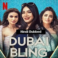 Dubai Bling (2023) Hindi Dubbed Season 1 Complete Watch Online HD Print