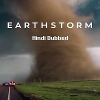 Earthstorm (2022) Hindi Dubbed Season 1 Complete Watch Online HD Print