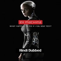 Ex Machina (2014) Hindi Dubbed Full Movie Watch Online HD Print