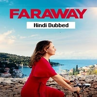 Faraway (2023) Hindi Dubbed Full Movie Watch Online HD Print