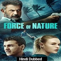 Force of Nature (2020) Hindi Dubbed Full Movie Watch