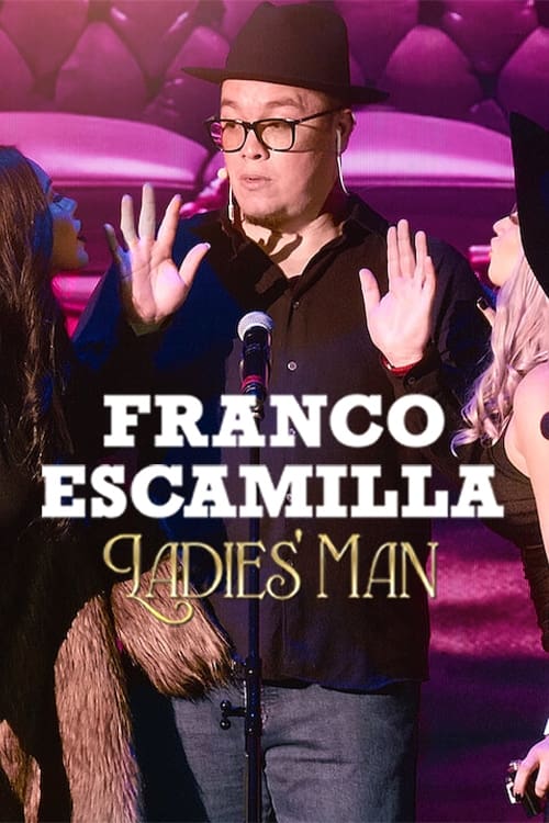 Franco Escamilla: Ladies' Man Full Movie