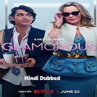 Glamorous Hindi Dubbed Season 1 Watch Online