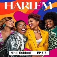 Harlem (2023 Ep 5 to 6) Hindi Dubbed Season 2 Watch Online HD Print