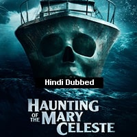 Haunting of the Mary Celeste (2020) Hindi Dubbed Full Movie Watch Online HD Print