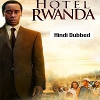 Hotel Rwanda (2004) Hindi Dubbed Full Movie Watch Online HD Print