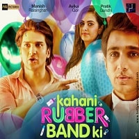 Kahani Rubberband Ki (2022) Hindi Full Movie Watch Online HD Print