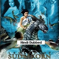 Legend of Sudsakorn (2006) Hindi Dubbed Full Movie Watch Online HD Print