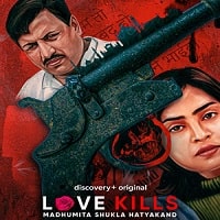 Love Kills: Madhumita Shukla Hatyakand Hindi Season 1 Watch Online