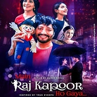 Main Raj Kapoor Ho Gaya (2023) Hindi Full Movie Watch Online HD Print