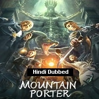 Mountain Porter (2022) Unofficial Hindi Dubbed Full Movie Watch Online HD Print