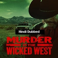 Murder in the Wicked West (2022) Hindi Dubbed Season 1 Complete Watch Online HD Print