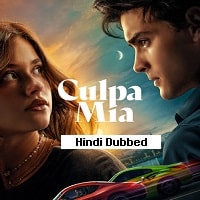 My Fault (Culpa Mia 2023) Hindi Dubbed Full Movie Watch Online HD Print