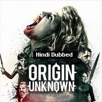 Origin Unknown (2020) Hindi Dubbed Full Movie Watch Online HD Print