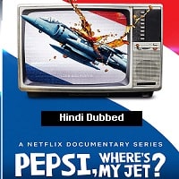 Pepsi Wheres My Jet? (2022) Hindi Dubbed Season 1 Complete Watch Online HD Print