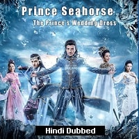 Prince Seahorse, The Princes Wedding Dress (2018) Hindi Dubbed Full Movie Watch Online HD Print