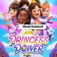 Princess Power (2023) Hindi Dubbed Season 1 Complete Watch Online HD Print