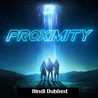 Proximity (2020) Hindi Dubbed Full Movie Watch Online HD Print