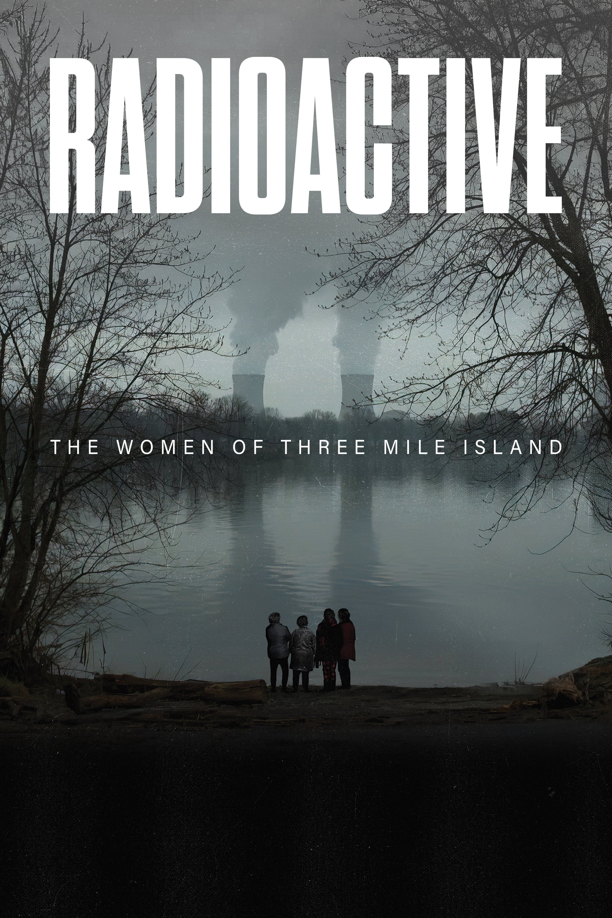 Radioactive: The Women of Three Mile Island Full Movie