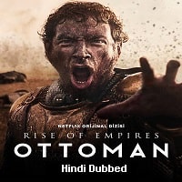 Rise of Empires: Ottoman (2020) Hindi Dubbed Season 1 Complete Watch Online HD Print