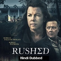 Rushed (2021) Hindi Dubbed Full Movie Watch Online HD Print