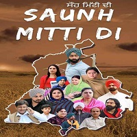 Saunh Mitti Di (2023) Punjabi Full Movie Watch Online HD Print